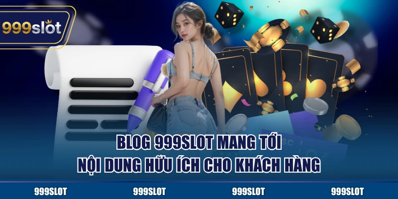 Blog 999slot chuyên mục các sảnh game