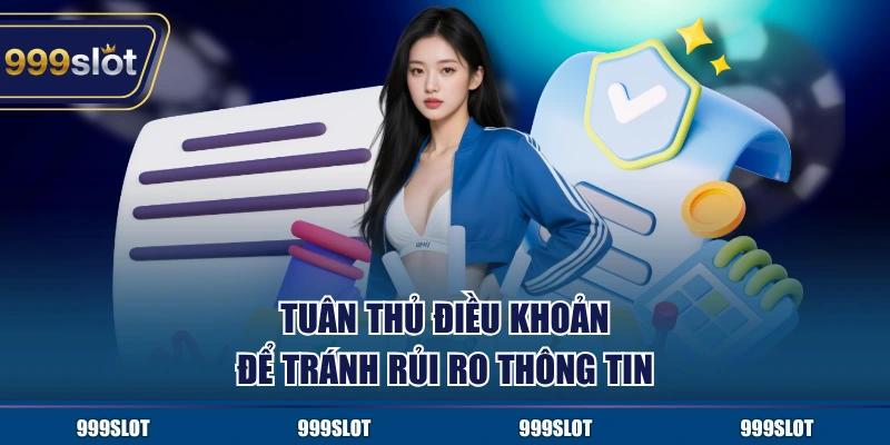 Tuân thủ điều khoản để tránh rủi ro thông tin