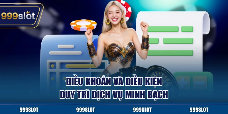 Điều khoản và điều kiện duy trì dịch vụ minh bạch