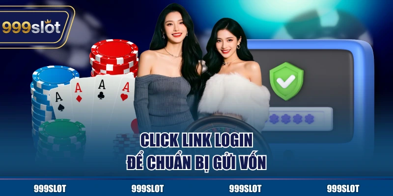 Click link login để chuẩn bị gửi vốn