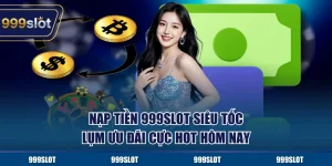 Nạp tiền 999slot