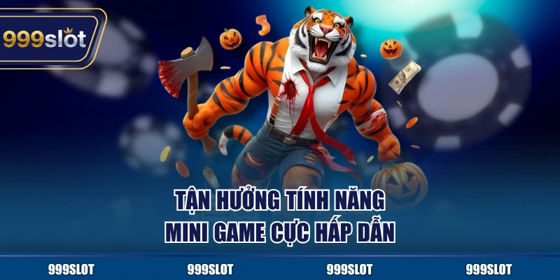Tận hưởng tính năng mini game cực hấp dẫn