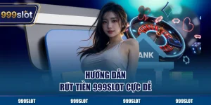 rút tiền 999slot